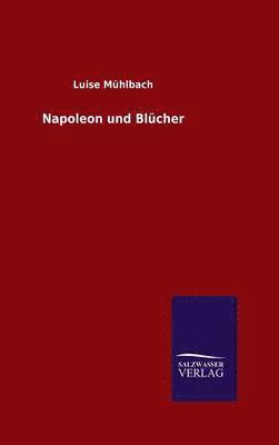 Napoleon und Blcher 1