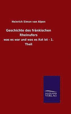 bokomslag Geschichte des frnkischen Rheinufers