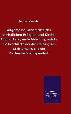 bokomslag Allgemeine Geschichte der christlichen Religion und Kirche