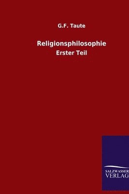 G F Taute, G. F. Taute, G.F. Taute - Religionsphilosophie, Häftad