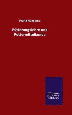 Ftterungslehre und Futtermittelkunde 1