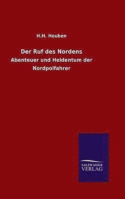 H H Houben, H. H. Houben, H.H. Houben - Ruf des Nordens, Inbunden
