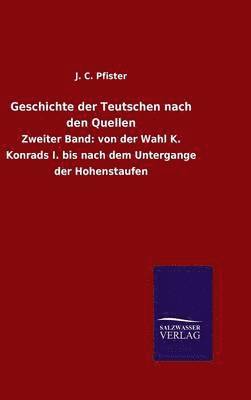 bokomslag Geschichte der Teutschen nach den Quellen