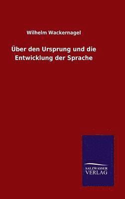 bokomslag ber den Ursprung und die Entwicklung der Sprache