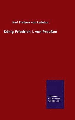 bokomslag Knig Friedrich I. von Preuen