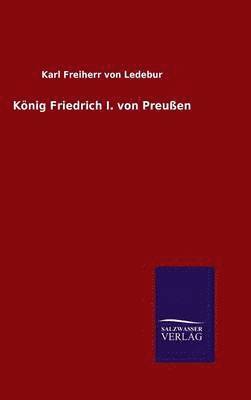 bokomslag König Friedrich I. von Preußen