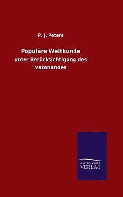 P J Peters, P. J. Peters - Populäre Weltkunde, Inbunden