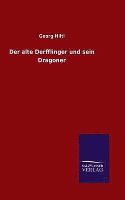 bokomslag alte Derfflinger und sein Dragoner