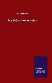 bokomslag Die Grnz-Kommission