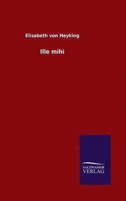 Ille mihi 1