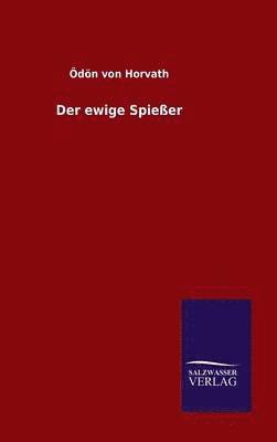 Ödön Von Horvath - ewige Spießer, Inbunden