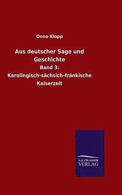 Aus deutscher Sage und Geschichte