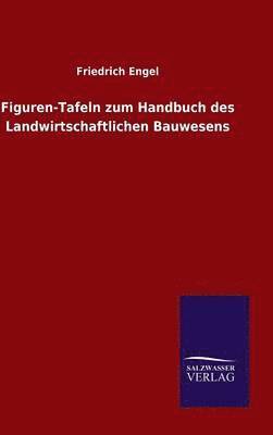 bokomslag Figuren-Tafeln zum Handbuch des Landwirtschaftlichen Bauwesens