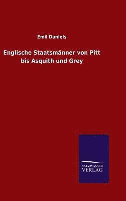bokomslag Englische Staatsmänner von Pitt bis Asquith und Grey