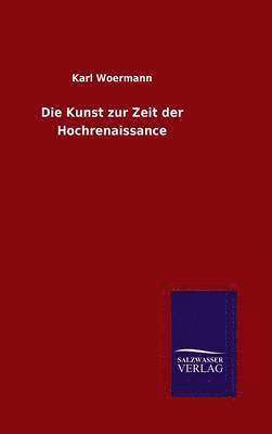 bokomslag Die Kunst zur Zeit der Hochrenaissance