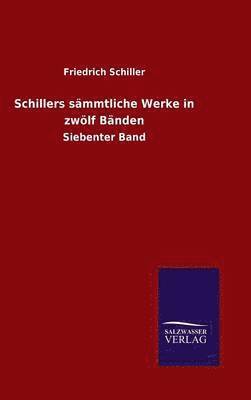 Schillers smmtliche Werke in zwlf Bnden 1