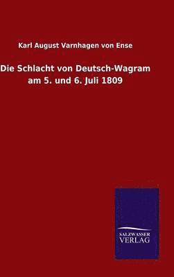 Schlacht von Deutsch-Wagram am 5. und 6. Juli 1809
