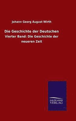 Johann Georg August Wirth - Geschichte der Deutschen, Inbunden