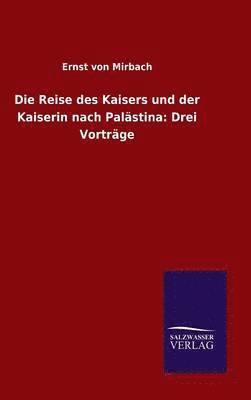 Reise des Kaisers und der Kaiserin nach Palästina