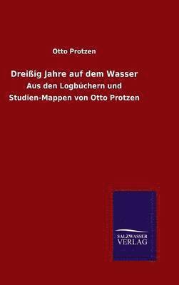bokomslag Dreißig Jahre auf dem Wasser