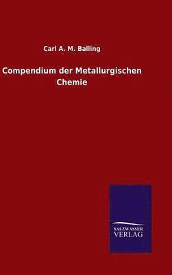 Compendium der Metallurgischen Chemie 1