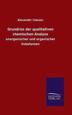 Grundriss der qualitativen chemischen Analyse 1