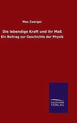 Die lebendige Kraft und ihr Ma 1