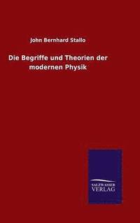 bokomslag Die Begriffe und Theorien der modernen Physik