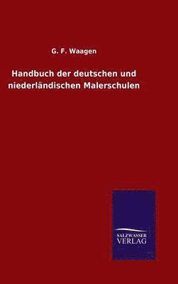 Handbuch der deutschen und niederlndischen Malerschulen 1