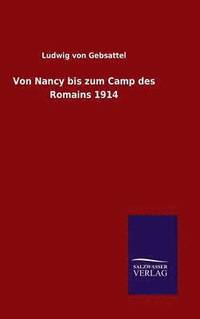 bokomslag Von Nancy bis zum Camp des Romains 1914