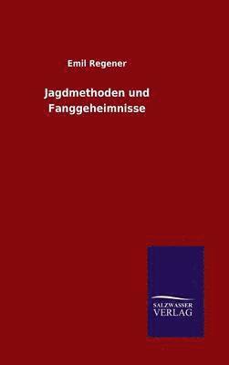 bokomslag Jagdmethoden und Fanggeheimnisse