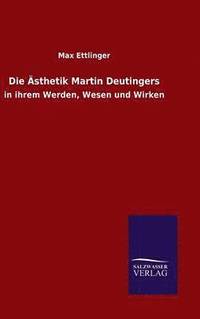 bokomslag Ästhetik Martin Deutingers