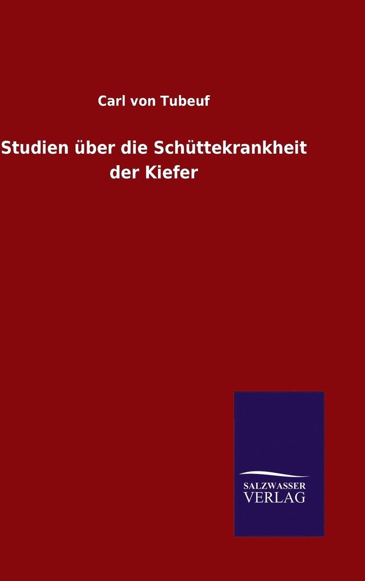 Studien ber die Schttekrankheit der Kiefer 1