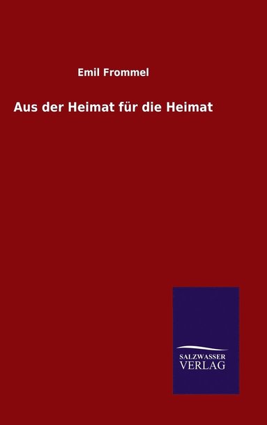 bokomslag Aus der Heimat für die Heimat