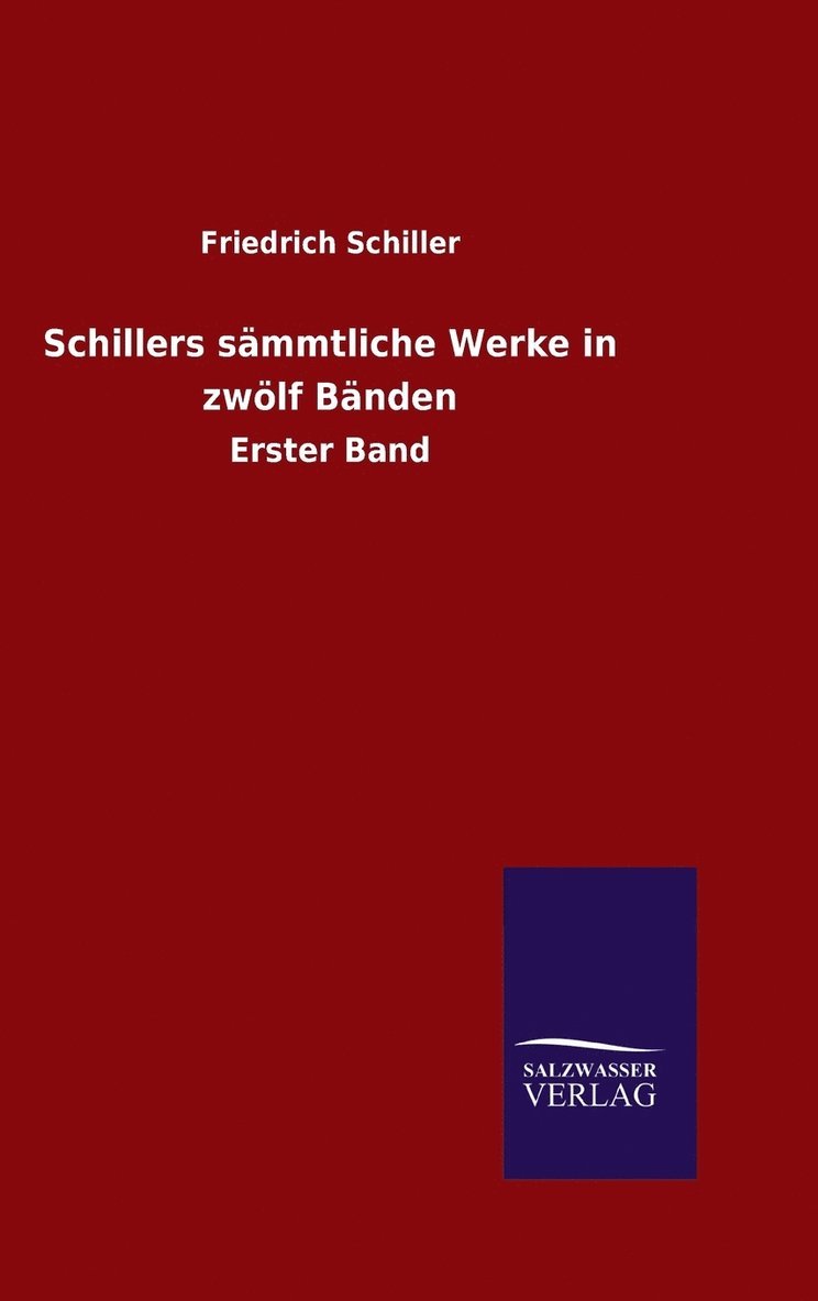 Schillers smmtliche Werke in zwlf Bnden 1