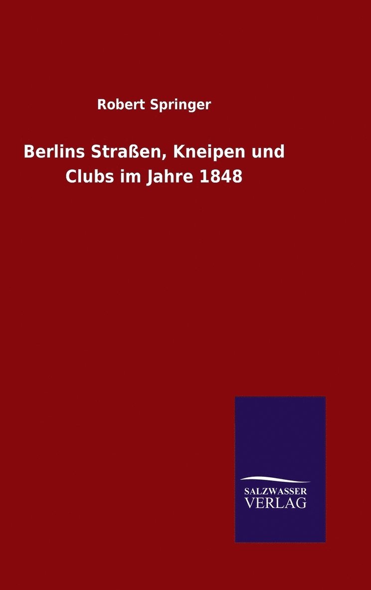 Berlins Straen, Kneipen und Clubs im Jahre 1848 1