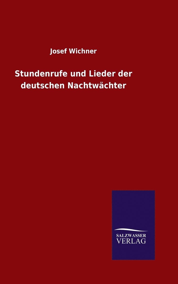 Stundenrufe und Lieder der deutschen Nachtwchter 1