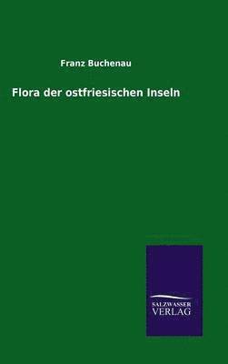 bokomslag Flora der ostfriesischen Inseln