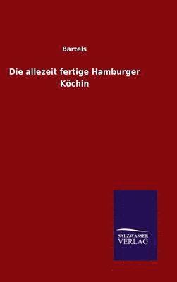 Bartels - allezeit fertige Hamburger Köchin, Inbunden