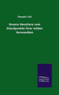 bokomslag Unsere Haustiere vom Standpunkte ihrer wilden Verwandten