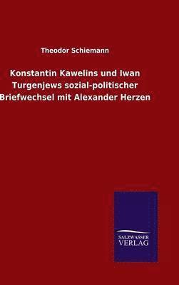 Konstantin Kawelins und Iwan Turgenjews sozial-politischer Briefwechsel mit Alexander Herzen 1