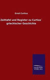 bokomslag Zeittafel und Register zu Curtius griechischer Geschichte