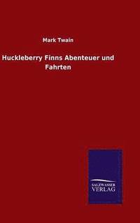 bokomslag Huckleberry Finns Abenteuer und Fahrten