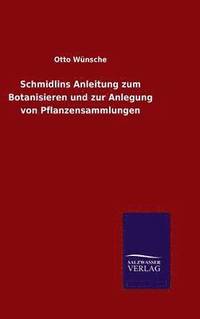 bokomslag Schmidlins Anleitung zum Botanisieren und zur Anlegung von Pflanzensammlungen
