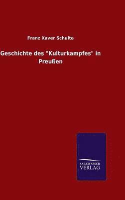 bokomslag Geschichte des &quot;Kulturkampfes&quot; in Preuen