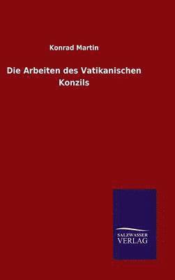 bokomslag Die Arbeiten des Vatikanischen Konzils