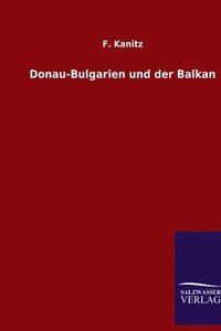 bokomslag Donau-Bulgarien und der Balkan