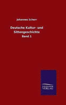 bokomslag Deutsche Kultur- und Sittengeschichte