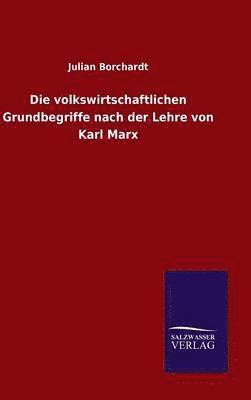 bokomslag volkswirtschaftlichen Grundbegriffe nach der Lehre von Karl Marx
