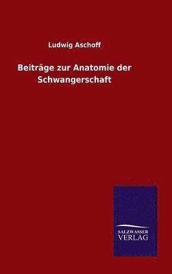 bokomslag Beitrge zur Anatomie der Schwangerschaft